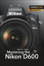 Mastering The Nikon D600 - Preview