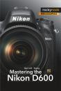 Mastering The Nikon D600 - Preview