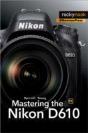 Mastering The Nikon D610 - Preview