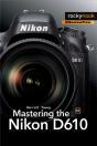 Mastering The Nikon D610 - Preview