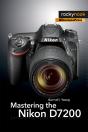 Mastering The Nikon D7200 - Preview