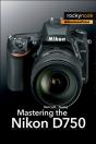 Mastering The Nikon D750 - Preview