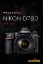 Mastering The Nikon D780 - Preview