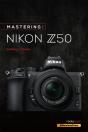Mastering The Nikon Z50 - Preview