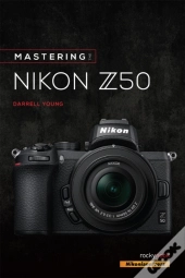 Mastering The Nikon Z50