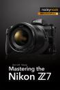 Mastering The Nikon Z7 - Preview