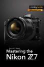 Mastering The Nikon Z7 - Preview