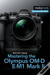 Capa do artigo Mastering The Olympus Om-D E-M1 Mark Ii