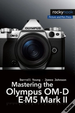 Capa do artigo Mastering The Olympus Om-D E-M5 Mark Ii
