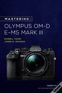Capa do artigo Mastering The Olympus Om-D E-M5 Mark Iii