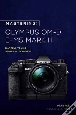 Capa do artigo Mastering The Olympus Om-D E-M5 Mark Iii