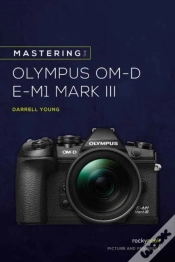 Capa do artigo Mastering The Olympus Omd Em1 Mark Iii