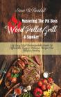 Mastering The Pit Boss Wood Pellet Grill - Preview