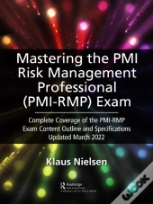Mastering The Pmi Risk Management Professional (Pmi-Rmp) Exam