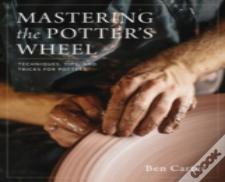 Mastering The Potter'S Wheel