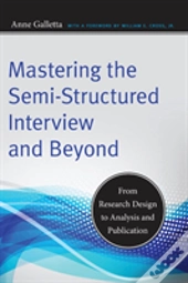 Mastering The Semi-Structured Interview And Beyond