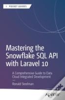 Mastering The Snowflake Sql Api With Laravel 10