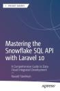 Mastering The Snowflake Sql Api With Laravel 10 - Preview