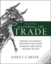 Capa do artigo Mastering The Trade, Third Edition: Proven Techniques For Profiting From Intraday And Swing Trading Setups