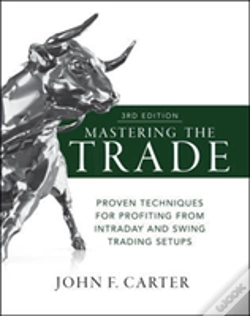 Capa do artigo Mastering The Trade, Third Edition: Proven Techniques For Profiting From Intraday And Swing Trading Setups