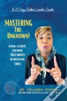 Mastering The Unknown | 21 Day Global Leader Guide