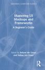 Mastering Ui Mockups And Frameworks - Preview