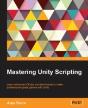 Mastering Unity Scripting - Preview