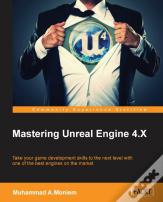 Mastering Unreal Engine 4.X