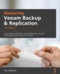 Mastering Veeam Backup & Replication - - Preview