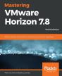 Mastering Vmware Horizon 7.8 - Preview