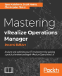 Mastering Vrealize Operations Manager - - Preview