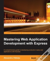 Mastering Web Application Development With Express