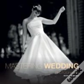 Mastering Wedding Photography