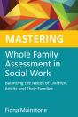 Mastering Whole Family Assessment In Social Work - Preview