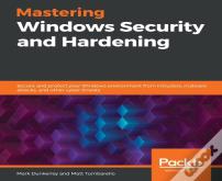 Mastering Windows Security And Hardening