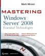 Mastering Windows Server 2008 Essential Technologies - Preview