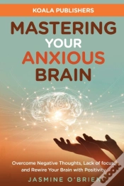 Capa do artigo Mastering Your Anxious Brain