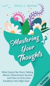 Mastering Your Thoughts