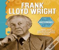 Masterminds: Frank Lloyd Wright