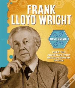 Capa do artigo Masterminds: Frank Lloyd Wright