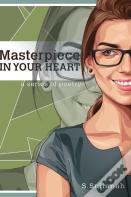 Masterpiece In Your Heart