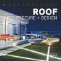 Masterpieces: Roof Architecture + Design - Preview
