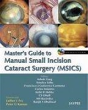 Masters Guide To Manual Small Incision - Preview