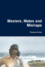 Masters, Mates And Mishaps - Preview