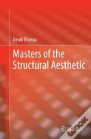 Masters Of The Structural Aesthetic