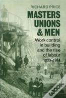 Masters, Unions And Men