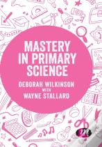 Mastery In Primary Science