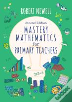 Mastery Mathematics For Primary Teachers