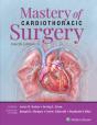 Mastery Of Cardiothoracic Surgery - Preview