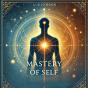 Mastery Of Self - Preview